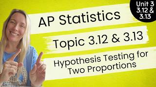 Full AP Statistics Unit 3 | Hypothesis Testing for Two Proportions | CED 3.12 & 3.13 | Guided Notes Update