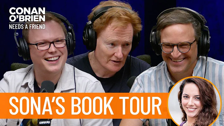 Sona Abandoned The Podcast To Go On A Book Tour | Conan O'Brien Needs A Friend