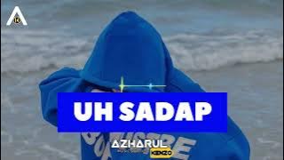 GILA BANGAT !!! LAGU JOGET UH SADAP REMIX AZHARUL KENZO