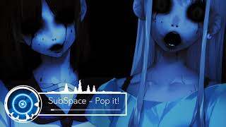 SubSpace - Pop it