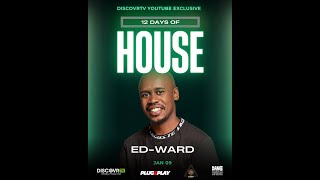 Ed-Ward : 12 Days of House