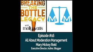 All about Moderation Management--Moderating Alcohol with Mary Hickey Reid Profile