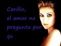 Celine Dion-Love doesn't ask why(subs Spanish)