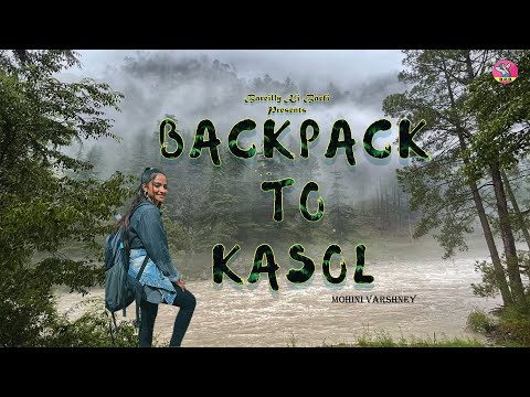 Backpack to Kasol | Travel Vlog | Himachal Pradesh | Ft. Flying Teer