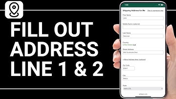 How Do I Fill Out Address Line 1 and 2?