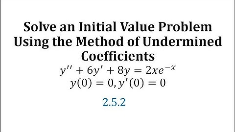 Initial Value Problem Using Method of Undetermined Coefficients