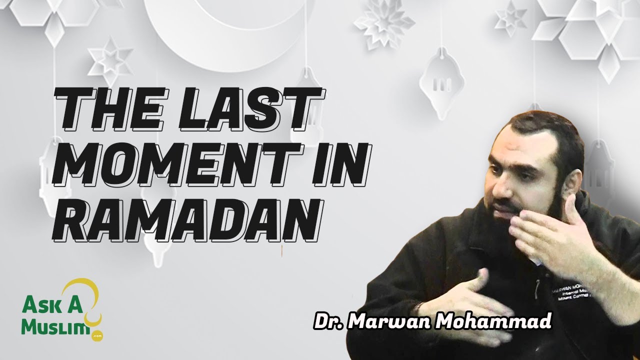 The Last Moment in Ramadan | Dr Dawah - YouTube