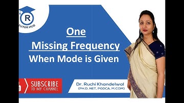 Find Out One Missing Frequency When Mode is Given in the Question by Dr. Ruchi Khandelwal