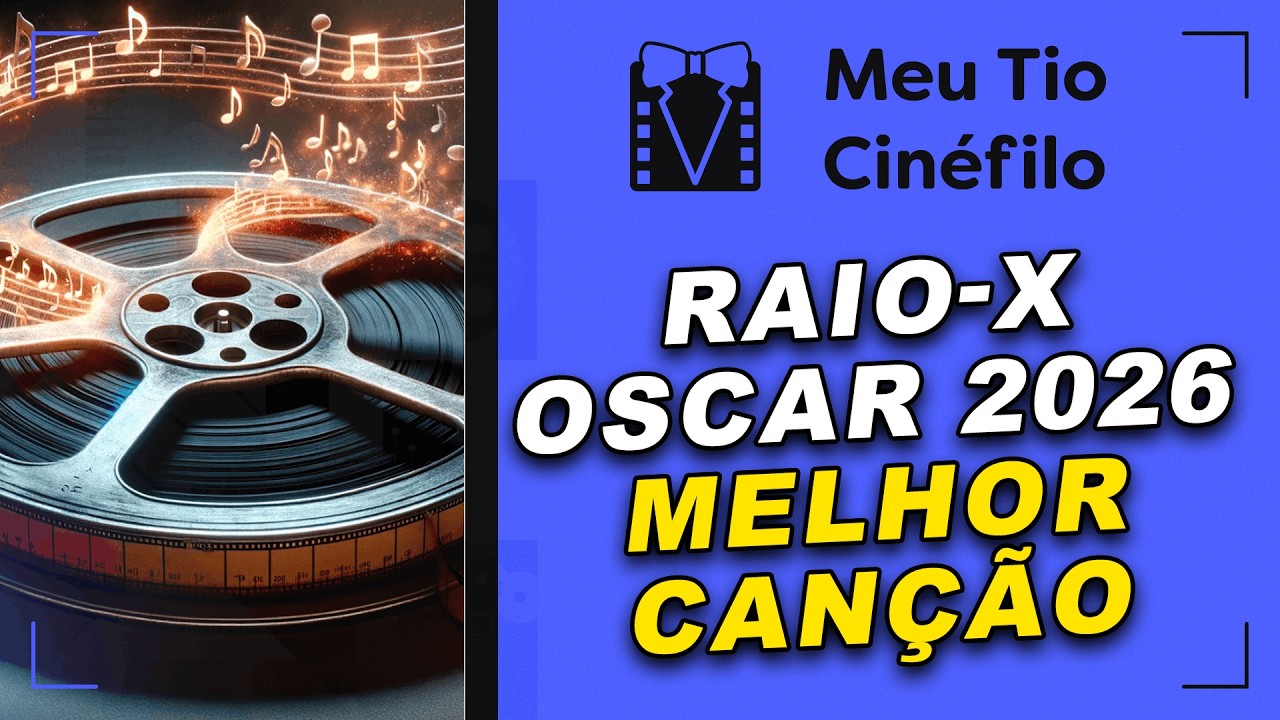 RAIO-X DO OSCAR 2026 - MELHOR CANÇÃO