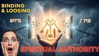 Binding and Loosing: The Spiritual Authority You Don’t Realize You Have 👁