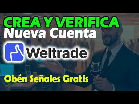 Como Crear una Nueva Cuenta en WELTRADE y VERIFICARLA - YouTube