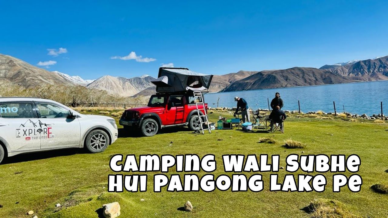 Pangong Lake Pe Rooftop Camping Setup Kar Dia   | ExploreTheUnseen2.0