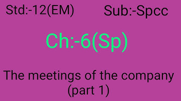 Std 12 Spcc |Ch 6| The meetings of the company| part:-1|GSEB English Medium| By RUTWA DABHI
