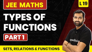 Types of Functions (Part 1) | Sets, Relations & Functions -L19 (Concept) | IIT JEE Maths