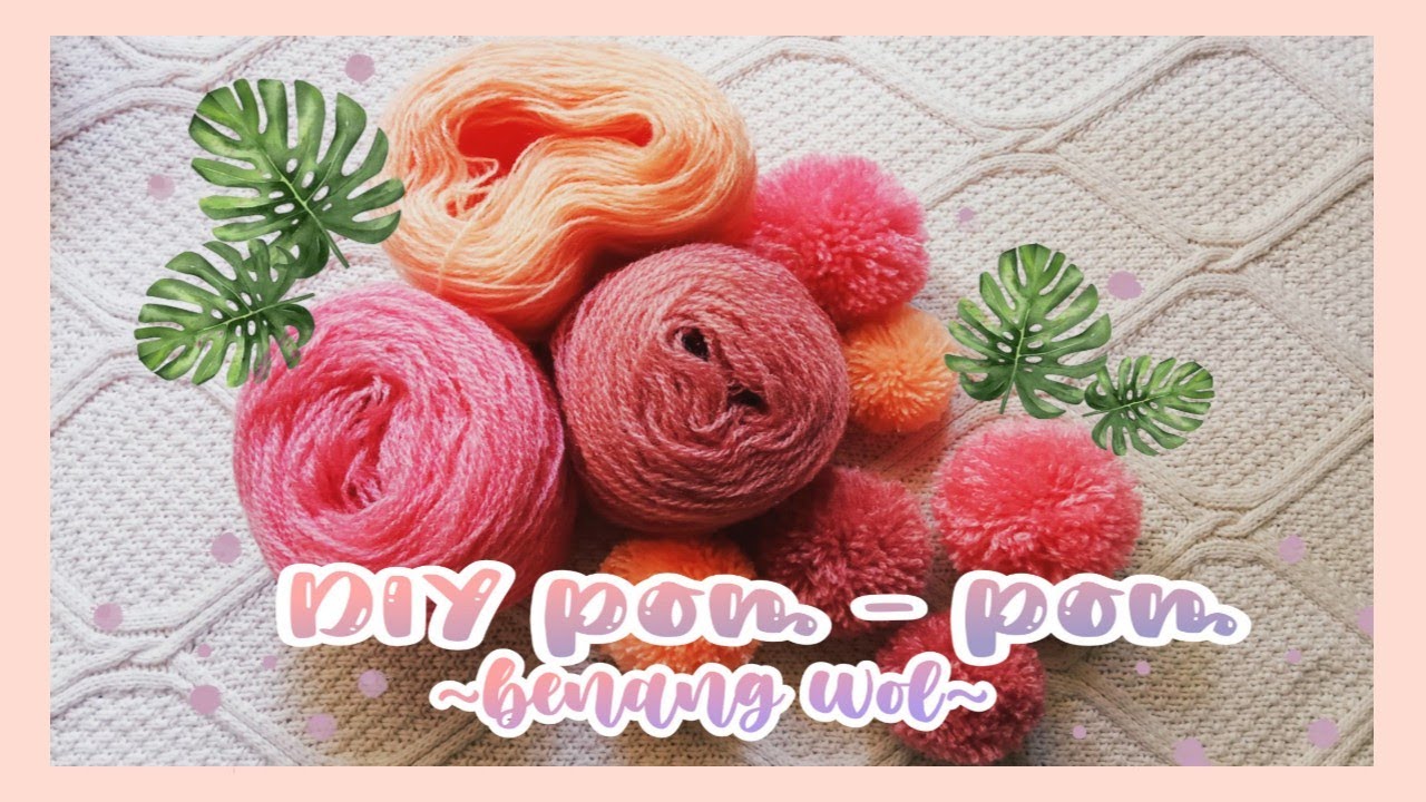 DIY Cara  membuat  pom pom  with benang  wol  YouTube