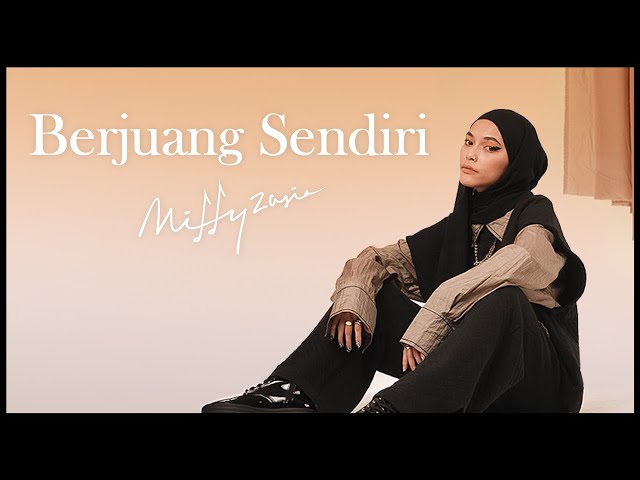 Mitty Zasia - Berjuang Sendiri #ApaArtiBersama (Official Music Video) class=