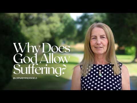 Why Does God Allow Suffering?