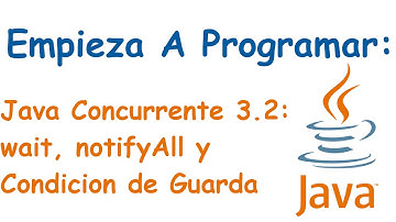 Block J. Concurrent 3.2: Guard Condition, wait and notifyAll