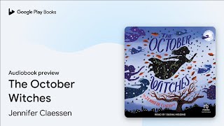 The October Witches by Jennifer Claessen · Audiobook preview