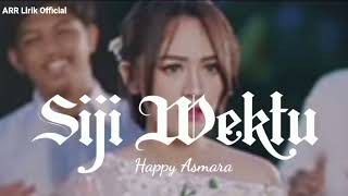 Lirik lagu Siji Wektu | Happy Asmara