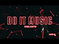 DO IT DELAITO Original Mix DO IT DELAITO Original Mix