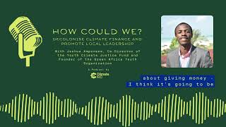 How Could We decolonise climate finance? with Joshua Amponsem