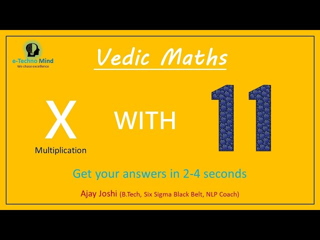 Multiplication by 11 - Vedic Maths techniques - (Get answers in 3 to 4 seconds)