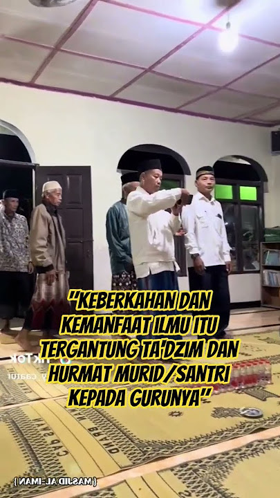 Keberkahan dan kemanfaat ilmu ituTergantung ta'dzim dan hurmat murid/santri kepada gurunya #shorts