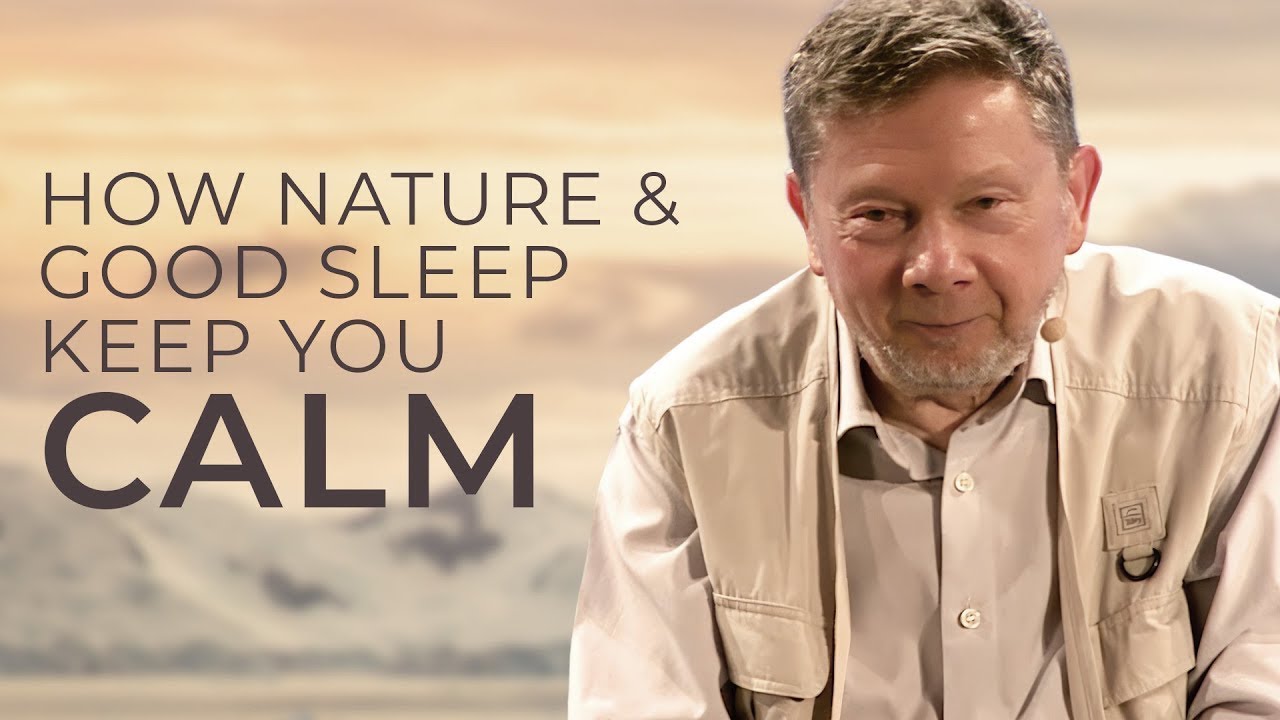How to Find Calm in Nature and Sleep Better | Eckhart Tolle - YouTube