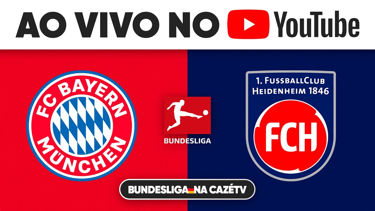 ASSISTA A BAYERN DE MUNIQUE X HEIDENHEIM AO VIVO E COM IMAGENS NO YOUTUBE DA CAZÉTV