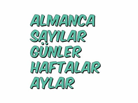 ALMANCA | SAYILAR GÜNLER HAFTALAR AYLAR