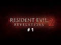 Residen evil 2 revelations episode 1