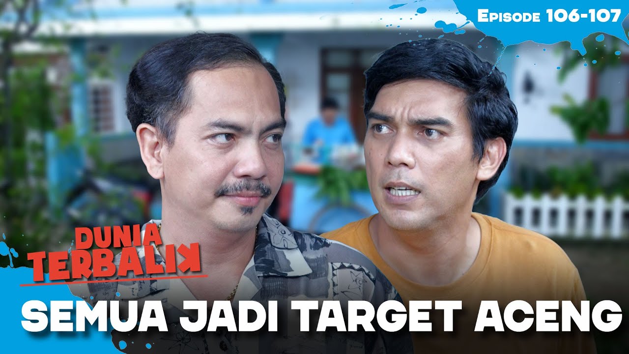 Semua Perempuan Di Ciraos Jadi Target Dari Aceng | DUNIA TERBALIK | EPS 106-107 (1/3)