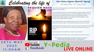 REQUIEM MASS for the Late Mrs Mary Agnes Njambi Ngugi Livestream | NAIROBI