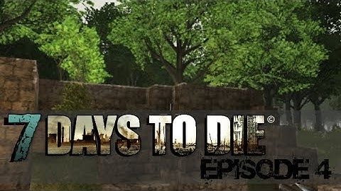 7 Days to Die - Episode 4 - New Home  [7DAYS09]