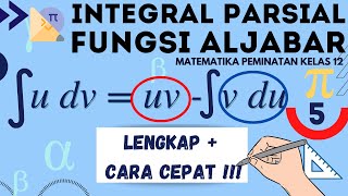 Cara Cepat Integral Parsial Aljabar [LENGKAP] - Matematika Peminatan Kelas 12 - Part 5