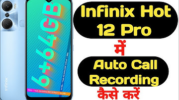 How to record calls automatically on Infinix Hot 12 Pro |Infinix Hot 12 Pro me call record kaise kre