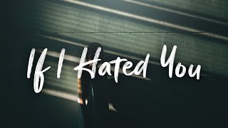 FLETCHER - If I Hated You (Lyrics)