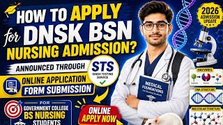 🔥 DNSK BSN Nursing Admission 2026 Open! | How to Apply Online Through STS (Complete Guide)