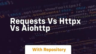requests vs httpx vs aiohttp