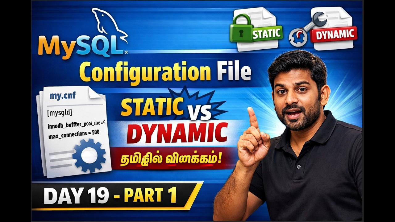 MySQL Configuration File | Static vs Dynamic Parameters Explained in Tamil | Day 19 Part 1