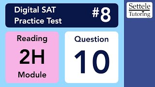 Digital SAT 8, Reading Module 2H, Question 10