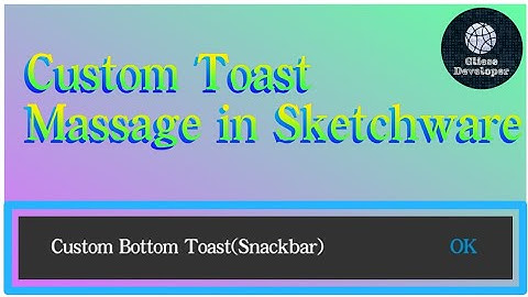 How to make Custom bottom Toast(Snackbar) in Sketchware || Gliese Developer ||