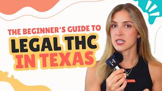The Beginner's Guide to Legal THC in Texas