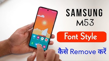 Set Default Font in Samsung Galaxy M53 | Samsung Galaxy M53 Font Style Remove Settings