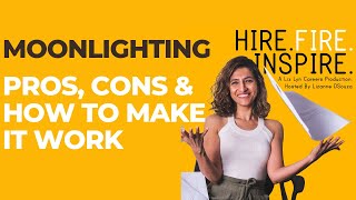Moonlighting pros, cons and how to make it work