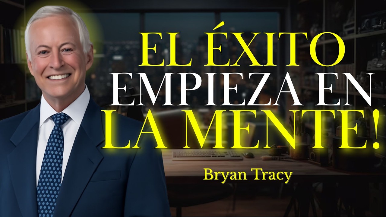 Los Principios que Moldearon la Mentalidad del Éxito | Bryan Tracy
