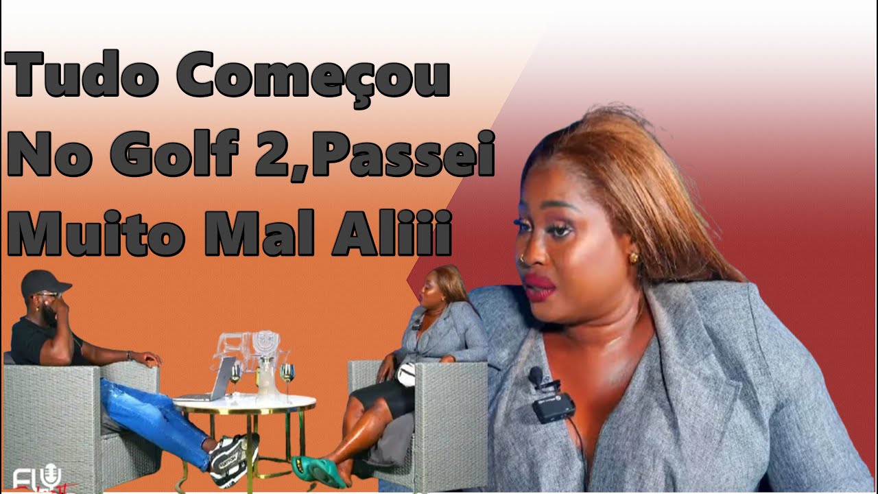 Tudo Começou No Golf 2 Quando Cheguei de Cabinda