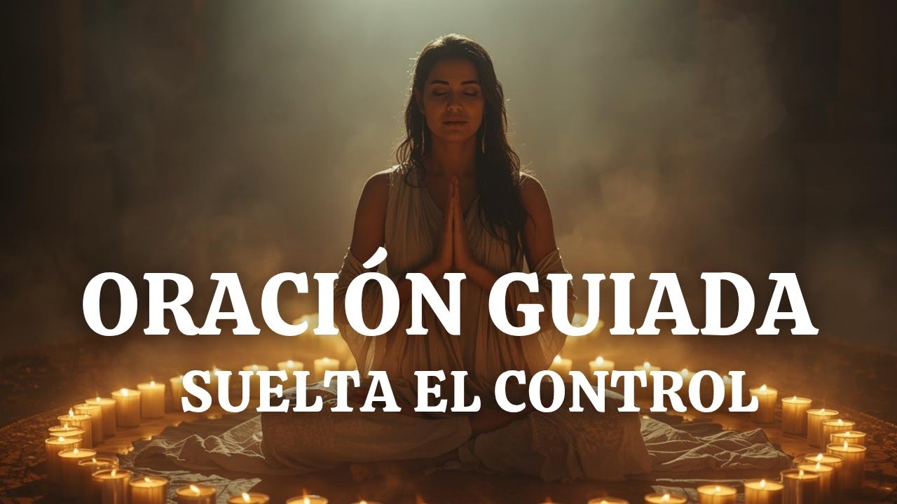 Oración poderosa para soltar el control y descansar por dentro.