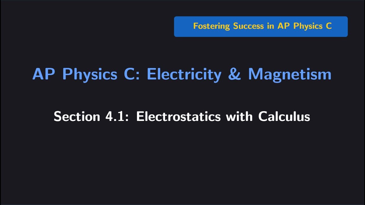 (AP Physics C E&M) Section 4.1: Electrostatics with Calculus